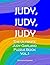 Judy, Judy, Judy: The Ultim...