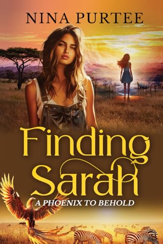 Finding Sarah: A Phoenix to Behold (Annie's Journey, #3)