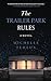 The Trailer Park Rules