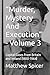 “Murder, Mystery And Execut...