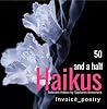 50 and a half Haikus - Selected Haikus by Saptarshi 50 and a half Haikus - Selected Haikus by Saptarshi