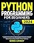 Python Programming for Beginners 2024 by Derek Chinoy