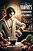 The Vampire's Cookbook: Volume I