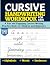Cursive Handwriting Workbook for Kids ages 8-12 by Nick Lynn