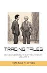 Trading Tales: Adventures In The Stock Market - Volume 1 Trading Tales: Adventures In The Stock Market - Volume 1