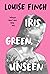 Iris Green, Unseen