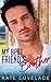 My Best Friends Brother by Kate Lovelace My Best Friends Brother by Kate Lovelace