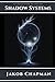 Shadow Systems: A Collectio...