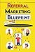 Referral Marketing Blueprint by Len Foster