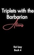 Triplets for the Barbarians