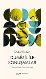 Dumézil İle Konuş...
