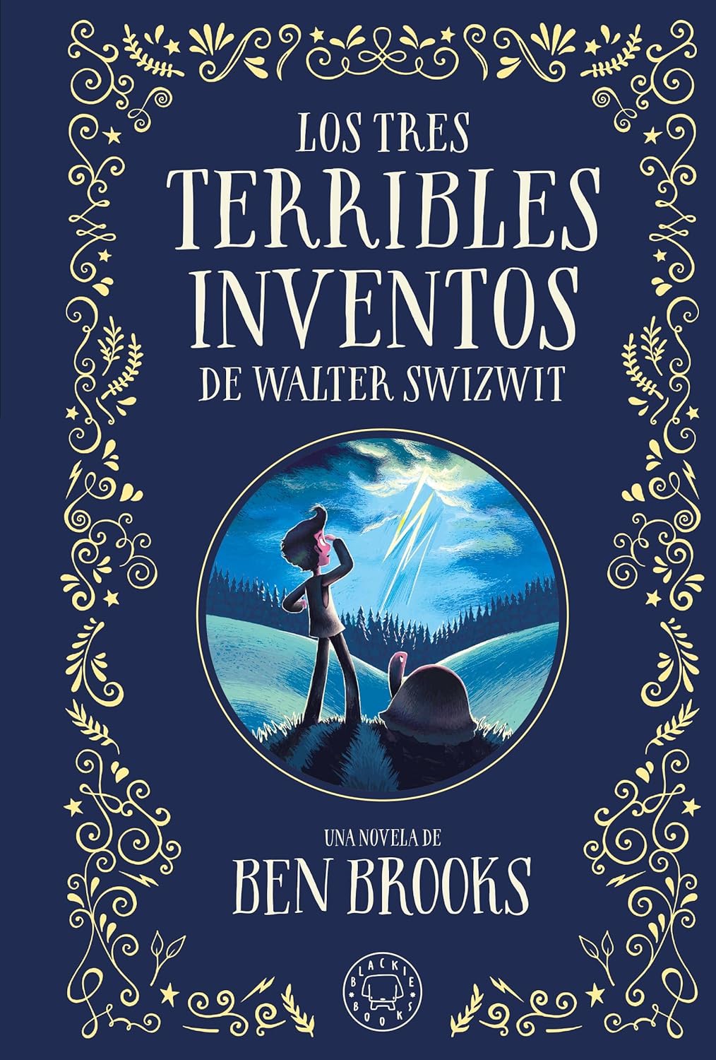 Los tres terribles inventos de Walter Swizwit (Hardcover)