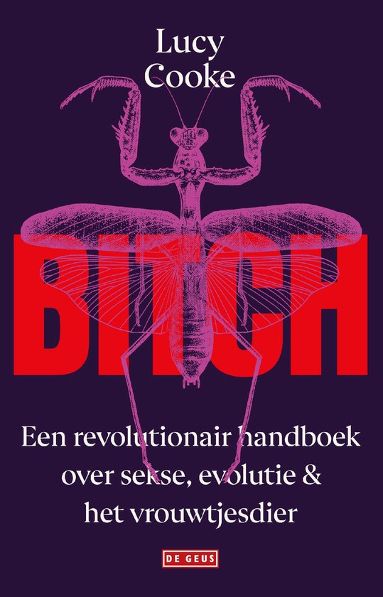 Bitch: Een revolutionair handboek over sekse, evolutie en het vrouwtjesdier