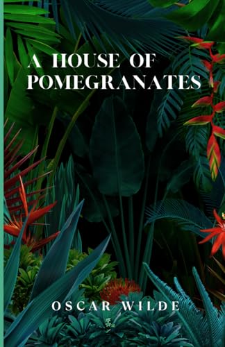A HOUSE OF POMEGRANATES