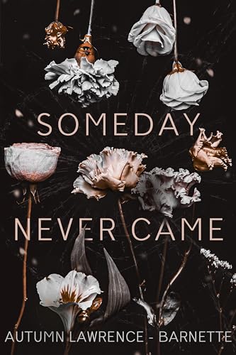 Someday Never Came (Kindle Edition)