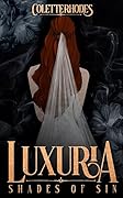 Luxuria (Shades of Sin, #1)