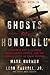 Ghosts of Honolulu: A Japanese Spy, A Japanese American Spy Hunter, and the Untold Story of Pearl Harbor