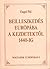Beilleszkedés Európába a kezdetektől 1440-ig by Pál Engel