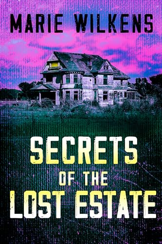 Secrets of the Lost Estate: A Riveting Haunted House Mystery Boxset (Kindle Edition)