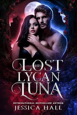 His Lost Lycan Luna (Lycan Luna #1)