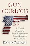 Gun Curious: A Li...