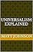 Universalism Explained