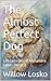 The Almost Perfect Dog: Lif...