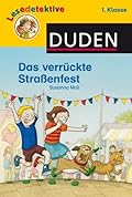 Lesedetektive 1. Klasse: Das verrückte Straßenfest