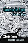 Corazón de Agua / Heart of Water
