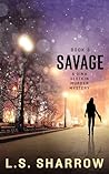 Savage: a Gina Slotkin Murder Mystery. Book 3 (Gina Slotkin Mystery Series)