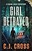 Girl Betrayed (Dana Gray My...
