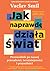 Jak naprawdę działa świat. Przewodnik po naszej przeszłości, teraźniejszości i przyszłości