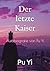 Der letzte Kaiser: Autobiografie von Pu Yi (German Edition)