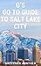 G’s GO TO GUIDE to Salt Lake City by gretchen Austgen