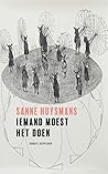 Iemand moest het ...