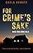 For Crime's Sake: When true...