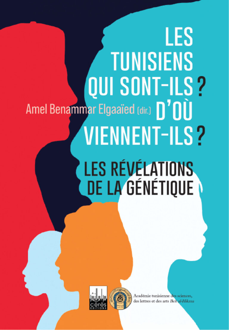 Les tunisiens, Qui sont-ils? D'ou viennent-ils?: Les révélations de la génétique