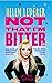 Not That I'm Bitter by Helen Lederer