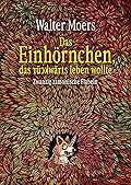 Das Einhörnchen, das rückwärts leben wollte: Zwanzig zamonische Flabeln