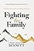 Fighting for Family: The Relentless Pursuit of Building Belonging