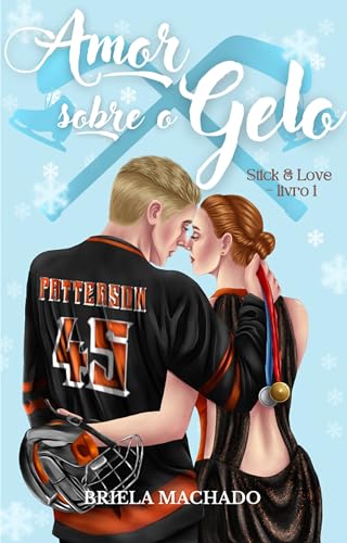 Amor sobre o Gelo (Stick & Love Livro 1) (Portuguese Edition)