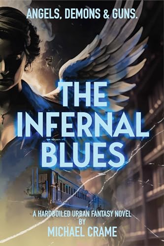 The Infernal Blues (The Dark Easy Series Book 2)
