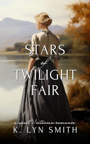 Stars of Twilight Fair (Love’s Journey #3)