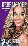 REBELICIOUS: The Free Bird Files Vol. 4