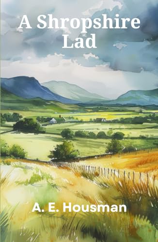 A Shropshire Lad: Classic Poetic Literature