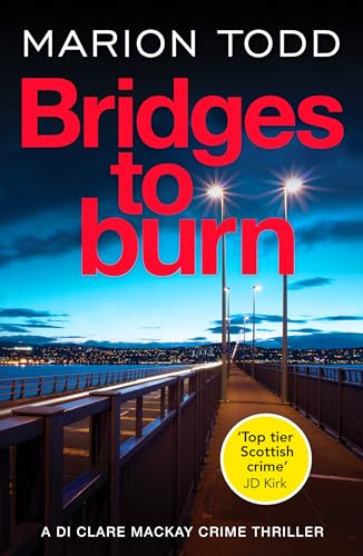 Bridges to Burn (Detective Clare Mackay #8)