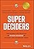 Super Deciders by Claudio Feser