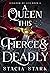A Queen This Fierce and Dea...