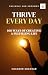 Thrive Everyday: 108 Ways o...