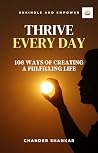 Thrive Everyday: 108 Ways of Creating a Fulfilling Life